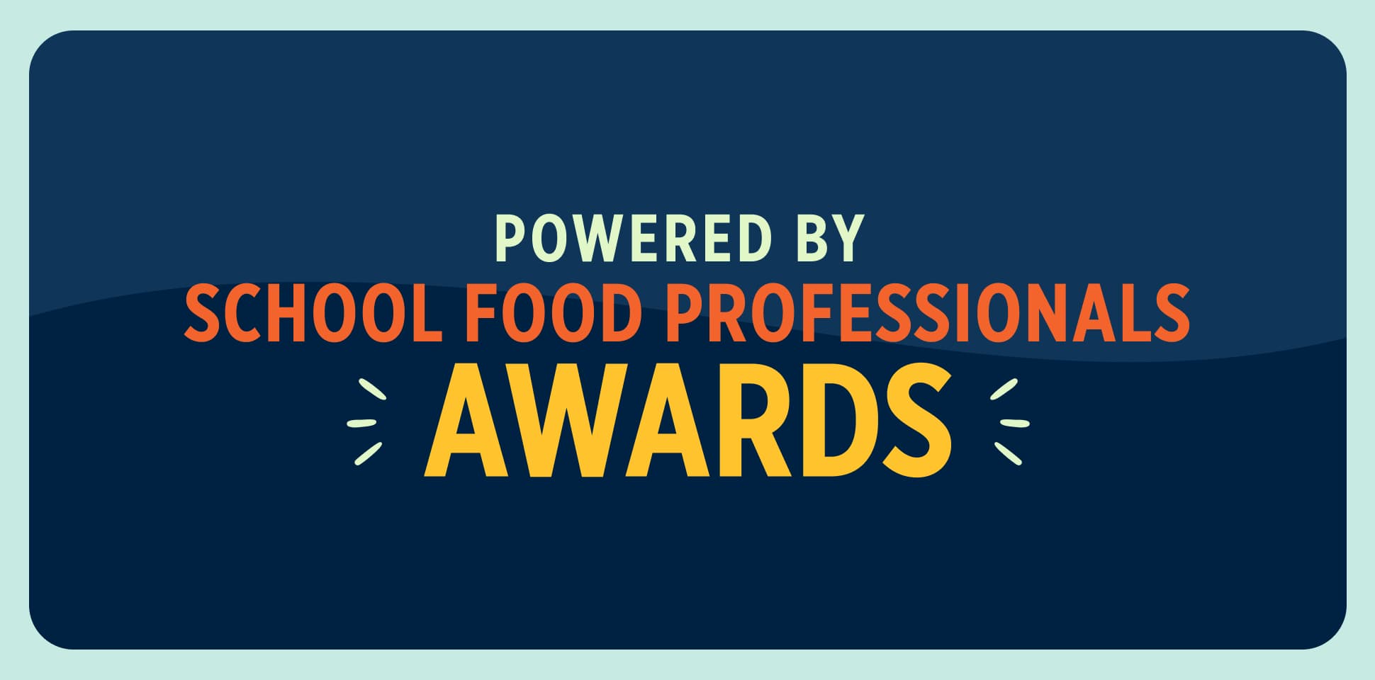 Announcing the Powered by School Food Professionals Awards!